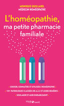 Couverture du livre « L'homéopathie ; ma petite pharmacie familiale » de Richard Pinto aux éditions Solar