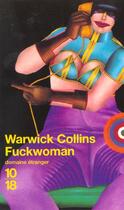 Couverture du livre « Fuckwoman » de Warwick Collins aux éditions 10/18