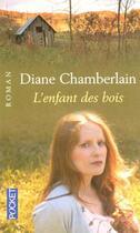 Couverture du livre « L'enfant des bois » de Diane Chamberlain aux éditions Pocket