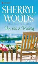 Couverture du livre « Un été à Trinity » de Sherryl Woods aux éditions Harlequin