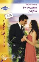 Couverture du livre « Un mariage parfait » de Rebecca Winters aux éditions Harlequin