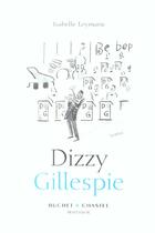 Couverture du livre « Dizzy gillespie » de Isabelle Leymarie aux éditions Buchet Chastel