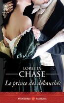 Couverture du livre « Le prince des debauches » de Loretta Chase aux éditions J'ai Lu