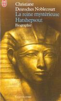 Couverture du livre « Reine mysterieuse (la) - hatshepsout » de Desroches Noblecourt aux éditions J'ai Lu