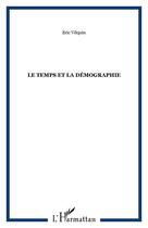 Couverture du livre « Le temps et la demographie » de Eric Vilquin aux éditions Editions L'harmattan