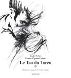Couverture du livre « Le tao du toreo » de André Velter et Ernest Pignon-Ernest aux éditions Actes Sud