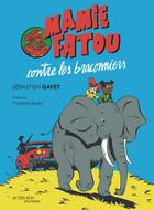 Couverture du livre « Mamie Fatou contre les braconniers » de Thomas Baas et Sebastien Gayet aux éditions Actes Sud