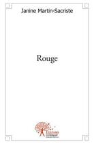 Couverture du livre « Rouge » de Martin-Sacriste J. aux éditions Edilivre