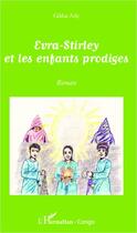 Couverture du livre « Evra Stirley et les enfants prodiges » de Gildas Arly aux éditions L'harmattan