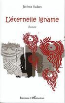 Couverture du livre « L'éternelle igname » de Jerome Sudres aux éditions Editions L'harmattan