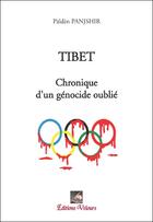 Couverture du livre « Tibet ; chronique d'un génocide oublié » de Palden Panjshir aux éditions Velours