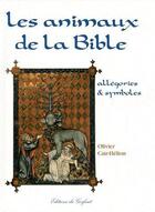 Couverture du livre « Les animaux de la Bible » de Olivier Cair-Helion aux éditions Gerfaut