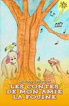 Couverture du livre « Les contes de mon amie la fouine » de Sylviane Lemercier aux éditions Edilivre