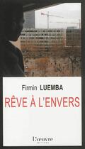 Couverture du livre « Rêve à l'envers » de Firmin Luemba aux éditions L'oeuvre