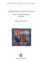 Couverture du livre « L'ordinaire mestre Tancré : Premier manuel de procédure en français » de Frederic Duval aux éditions Ecole Nationale Des Chartes