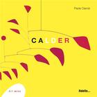 Couverture du livre « Calder » de Paola Ciarcia aux éditions Palette