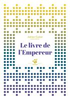 Couverture du livre « Le livre de l'empereur » de Adrien Cadot aux éditions Thierry Magnier