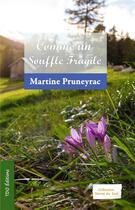 Couverture du livre « Comme un souffle fragile » de Martine Pruneyrac aux éditions T.d.o