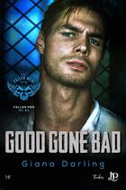 Couverture du livre « Fallen Men MC Tome 3 : Good gone bad » de Giana Darling aux éditions Juno Publishing