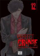 Couverture du livre « Perfect crime Tome 12 » de Miyatsuki Arata et Yuya Kanzaki aux éditions Delcourt