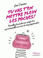 Couverture du livre « Tu vas t'en mettre plein les poches » de Jen Sincero aux éditions Marabout