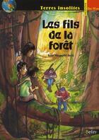 Couverture du livre « Les fils de la forêt » de Reine-Marguerite Bayle aux éditions Belin Education