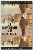 Couverture du livre « Le baptême du boiteux » de Pascal Basset-Chercot aux éditions Calmann-levy