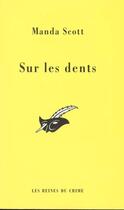 Couverture du livre « Sur les dents » de Manda Scott aux éditions Editions Du Masque