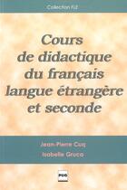 Couverture du livre « Cours de didactique du francais langue etrangere » de Cuq G aux éditions Pu De Grenoble