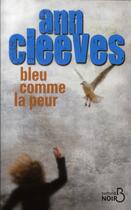 Couverture du livre « Bleu comme la peur » de Ann Cleeves aux éditions Belfond