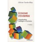 Couverture du livre « Économie d'entreprise ; organisation, stratégie et territoire (3e edition) » de Torres-Blay/Olivier aux éditions Economica