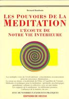 Couverture du livre « Les pouvoirs de la meditation, l'ecoute de notre vie interieure » de Bernard Baudouin aux éditions De Vecchi