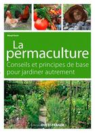 Couverture du livre « Jardiner autrement, la permaculture, conseils et principes de base » de Margit Rusch aux éditions Ouest France