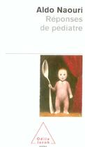 Couverture du livre « Réponses de pédiatre » de Aldo Naouri aux éditions Odile Jacob
