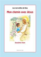 Couverture du livre « Mon chemin avec jesus - deuxieme etape » de Miege Marie-Noelle aux éditions Tequi