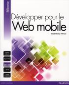 Couverture du livre « Développer pour le web mobile » de Maximiliano Firtman aux éditions Pearson