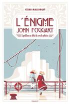 Couverture du livre « L'énigme ; John Foggart » de Cesar Mallorqui aux éditions Bayard Jeunesse