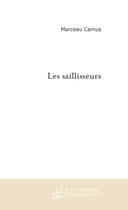 Couverture du livre « Les saillisseurs » de Marceau Camus aux éditions Le Manuscrit