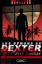 Couverture du livre « Les démons de Dexter » de Jeff Lindsay aux éditions Michel Lafon