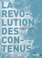 Couverture du livre « La révolution des contenus » de Pascal Beria aux éditions Telemaque