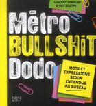 Couverture du livre « Métro, bullshit, dodo » de Solenn Guy et Vincent Demoury aux éditions First