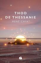 Couverture du livre « Thod de Thessanie » de Rene Caya aux éditions Editions Du Panthéon