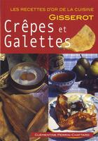 Couverture du livre « Crepes et galettes (les) - recettes d'or » de Perrin-Chattard C. aux éditions Gisserot