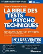 Couverture du livre « La bible des tests psychotechniques » de Attelan Franck aux éditions Studyrama