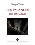 Couverture du livre « Les Vacances de Rocroi » de Georges Thinès aux éditions Arllf