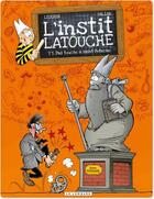 Couverture du livre « L'instit Latouche Tome 3 ; pas touche à Saint Potache » de Falzar et Lucio Alberto Leoni aux éditions Lombard