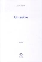 Couverture du livre « Un autre » de Aiat Fayez aux éditions P.o.l