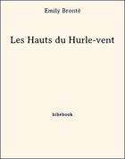 Couverture du livre « Les Hauts de Hurle-Vent » de Emily Bronte aux éditions Bibebook