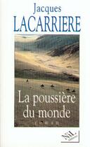 Couverture du livre « La poussière du monde » de Jacques Lacarriere aux éditions Nil