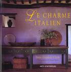 Couverture du livre « Le Charme Italien » de Jane Gordon-Clark aux éditions Arts D'interieurs